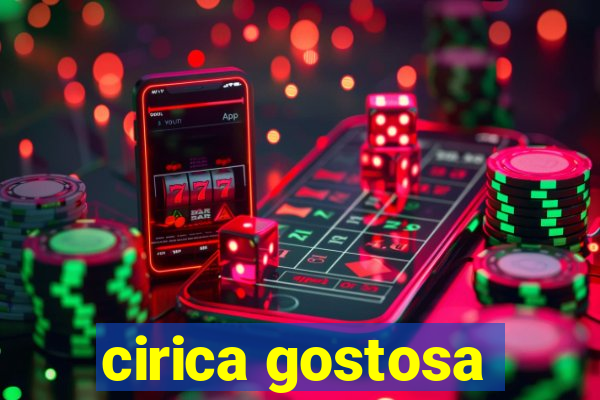 cirica gostosa