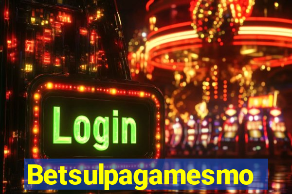 Betsulpagamesmo