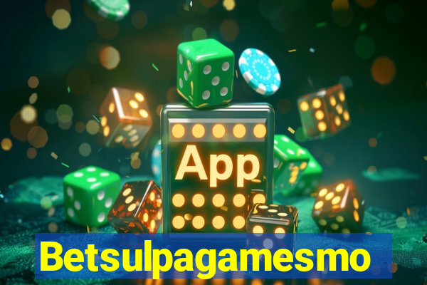 Betsulpagamesmo