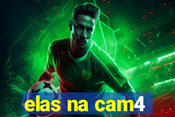 elas na cam4