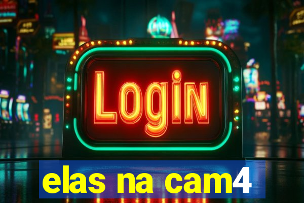elas na cam4