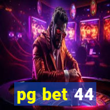 pg bet 44