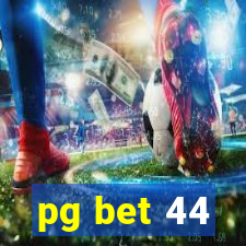 pg bet 44