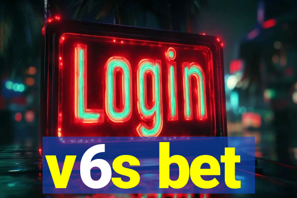 v6s bet