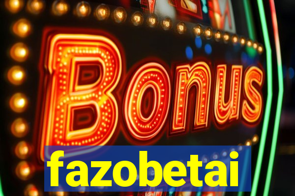 fazobetai