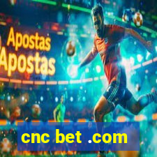 cnc bet .com