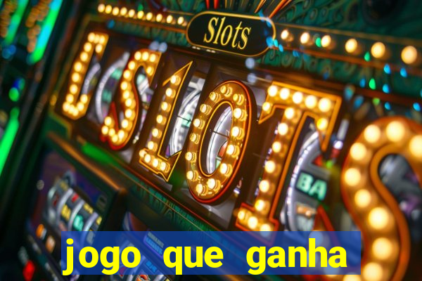 jogo que ganha dinheiro sem fazer deposito