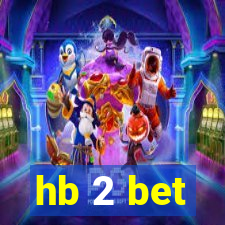 hb 2 bet