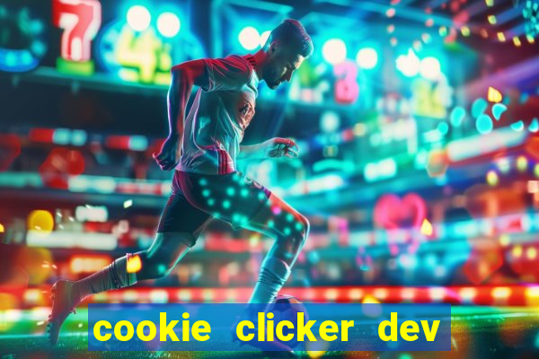 cookie clicker dev tools hack