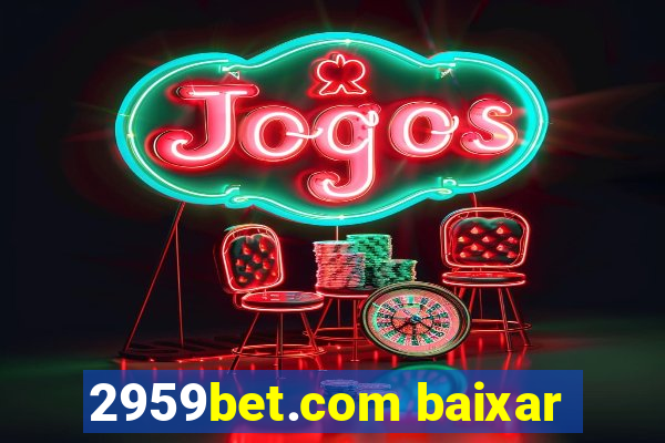 2959bet.com baixar