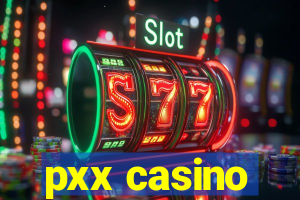 pxx casino