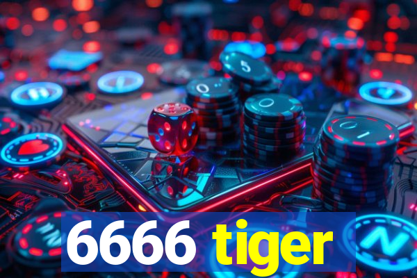6666 tiger