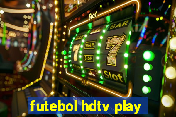 futebol hdtv play