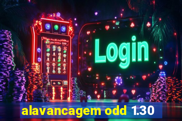 alavancagem odd 1.30