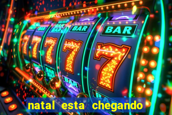 natal esta chegando plim plim