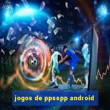 jogos de ppsspp android