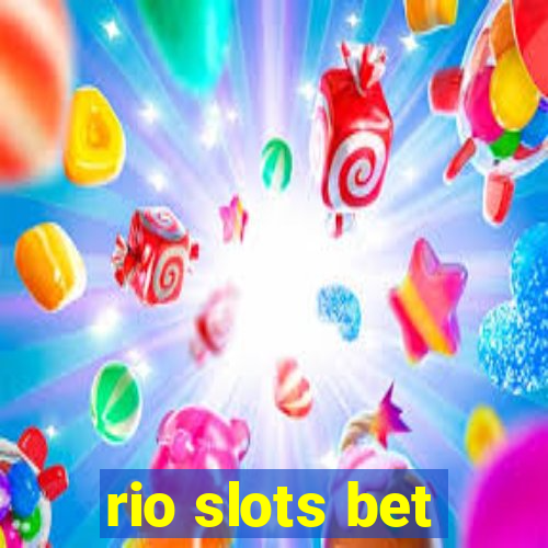 rio slots bet