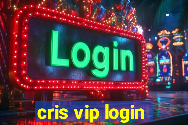 cris vip login