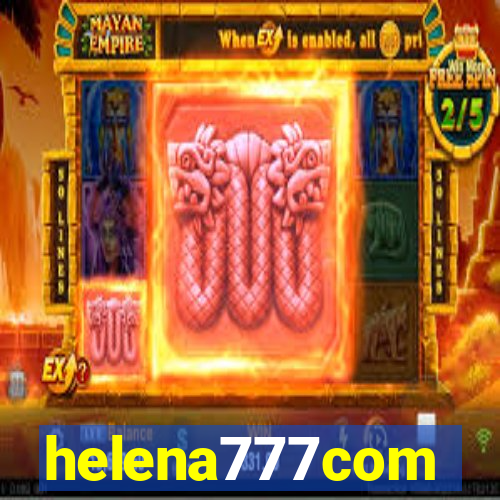 helena777com