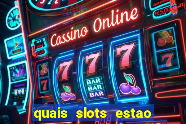 quais slots estao pagando agora