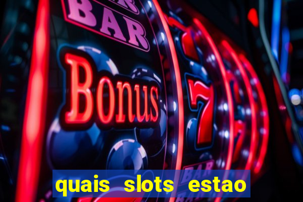 quais slots estao pagando agora