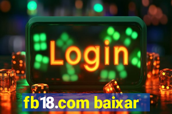 fb18.com baixar