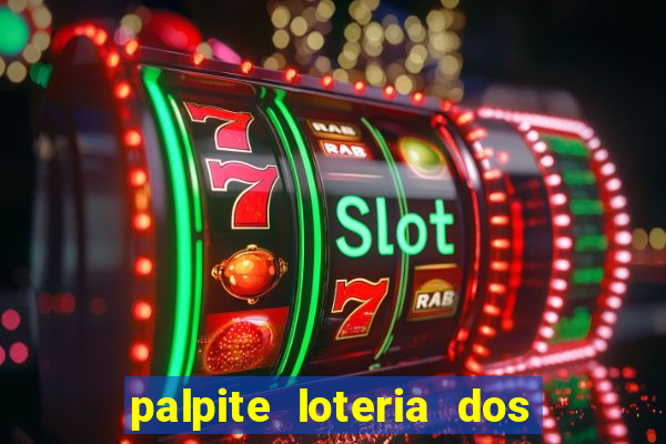 palpite loteria dos sonhos de hoje