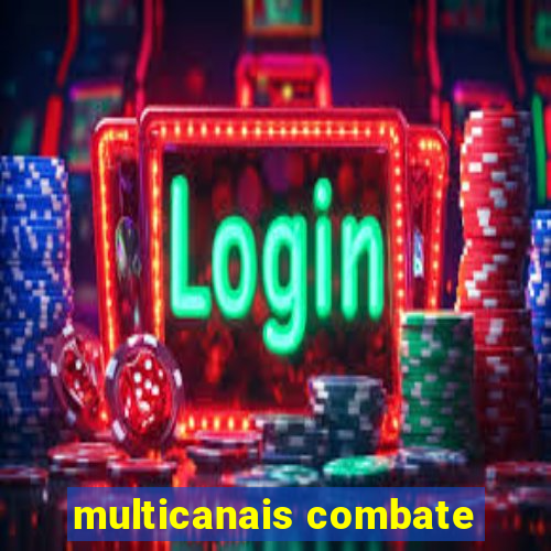 multicanais combate