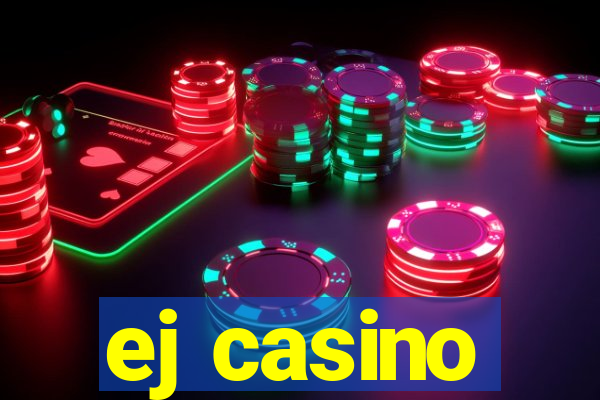 ej casino