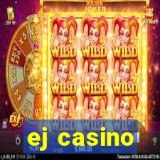 ej casino