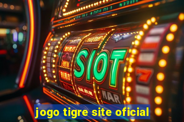 jogo tigre site oficial