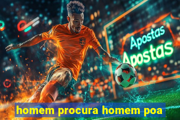 homem procura homem poa