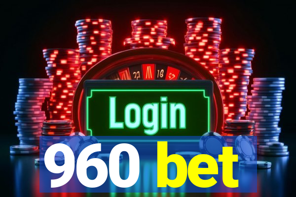 960 bet