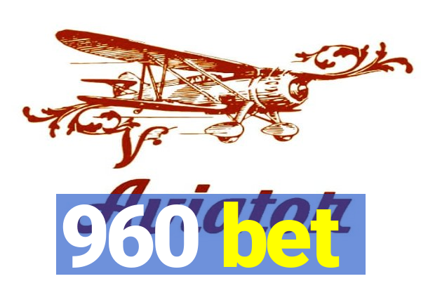 960 bet