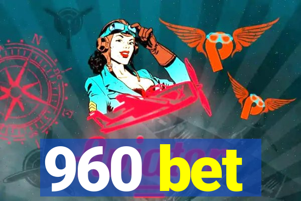 960 bet