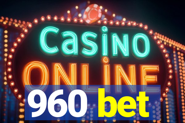 960 bet
