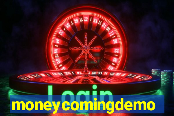 moneycomingdemo