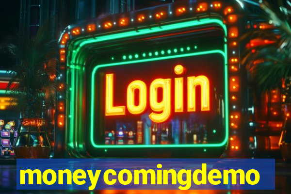 moneycomingdemo