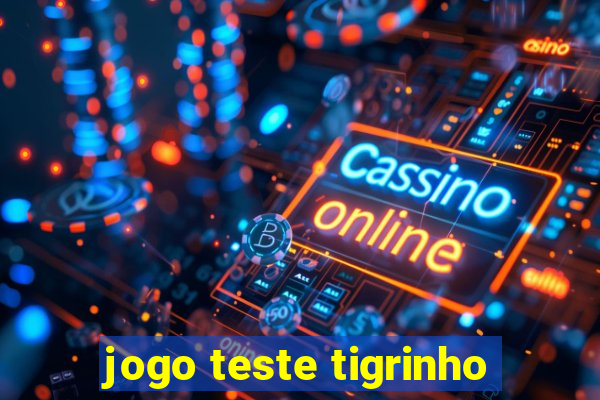 jogo teste tigrinho