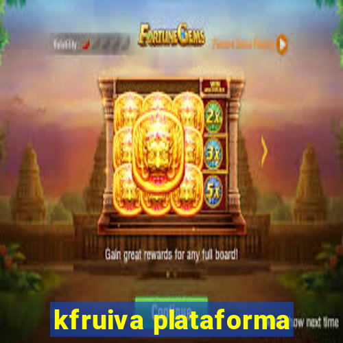 kfruiva plataforma