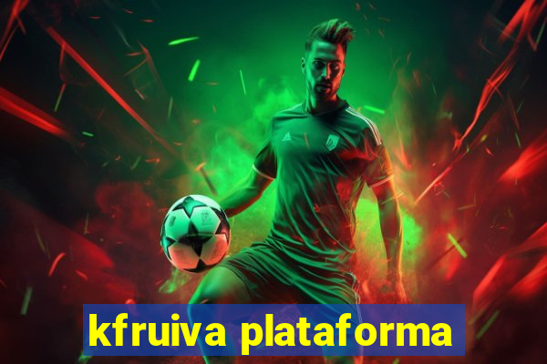 kfruiva plataforma