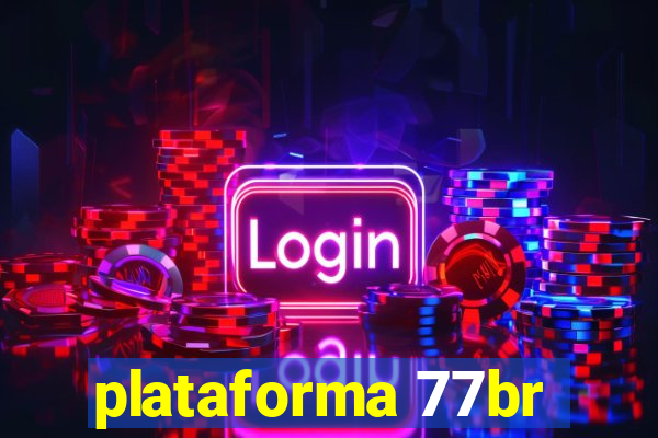 plataforma 77br