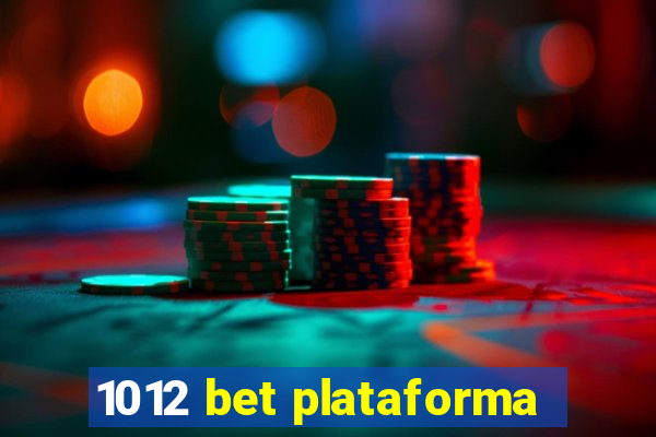 1012 bet plataforma