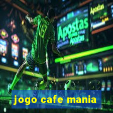 jogo cafe mania