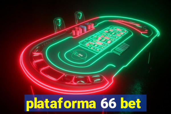 plataforma 66 bet
