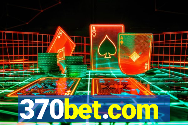 370bet.com