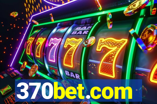 370bet.com