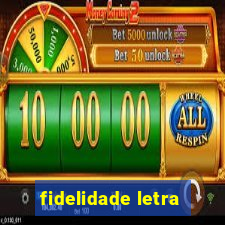 fidelidade letra