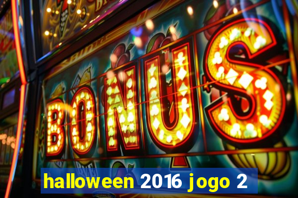 halloween 2016 jogo 2
