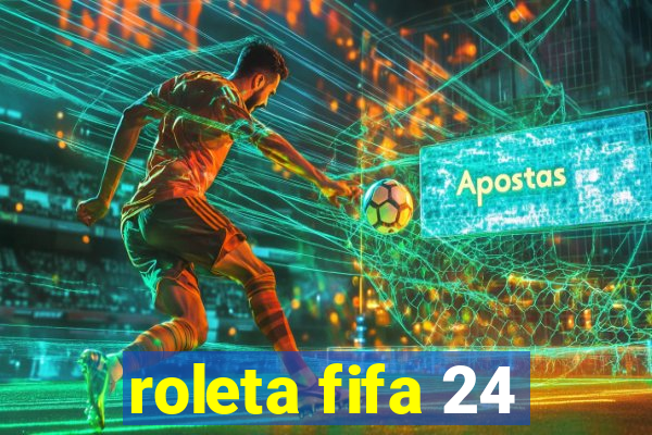 roleta fifa 24